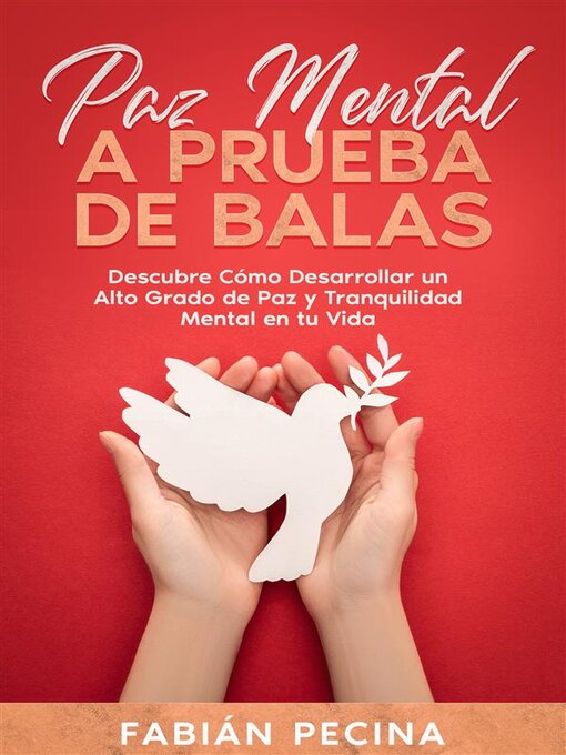 Title details for Paz Mental a Prueba de Balas by Fabián Pecina - Available